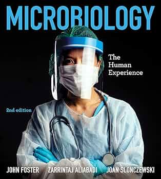 Microbiology: The Human Experience: Foster, John W